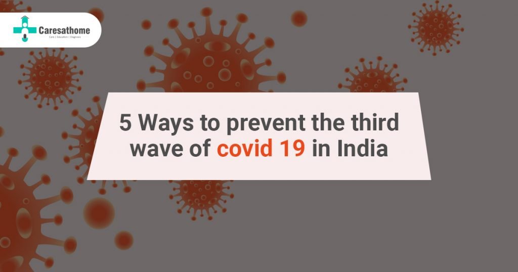 5 Effective Strategies to Prevent a Possible Third COVID-19 Wave in India