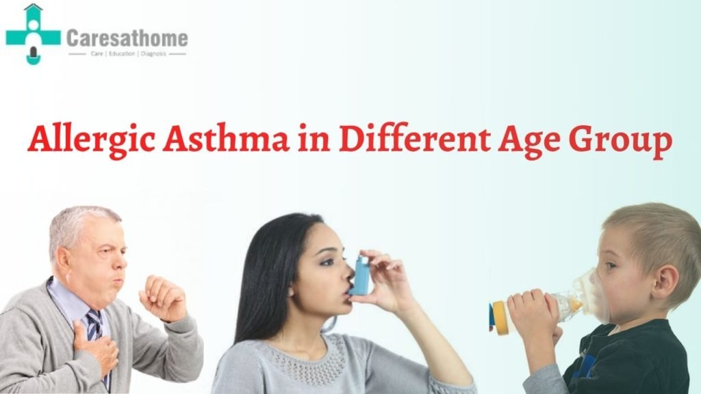 Understanding Allergic Asthma in Various Age Groups